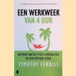 Een werkweek van 4 uur: Ontsnap aan de 9-tot-5-mentaliteit en leid een rijk leven
Timothy Ferriss
€ 10,00 Een werkweek van 4 uur: Ontsnap aan de 9-tot-5-mentaliteit en leid een rijk leven
Timothy Ferriss
€ 10,00