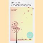 Leven met hooggevoeligheid: van opgave naar gave
Susan Marletta-Hart
€ 15,00 Leven met hooggevoeligheid: van opgave naar gave
Susan Marletta-Hart
€ 15,00