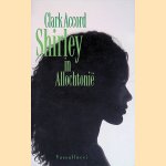 Shirley in Allochtoni&euml; door Clark Accord