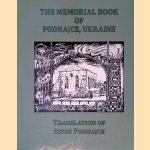 The Memorial Book of Podhajce, Ukraine door Me'ir Shimon Geshouri e.a.