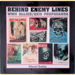 Behind Enemy Lines: WWII Allied/Axis Propaganda door Edward Boehm