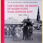 Van Vleuten, De Meern en Haarzuilens naar Leidsche Rijn (1954-2004) door Diny van der Leest-Brand e.a.
