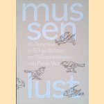 Mussenlust: de huismus in 50 gedichten en 150 tekeningen van Peter Vos
Jean-Pierre Geelen
&euro;&nbsp;45,00