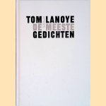 De meeste gedichten door Tom Lanoye