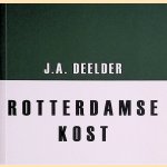 Rotterdamse kost
J.A. Deelder
&euro;&nbsp;5,00