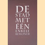 De stad met &eacute;&eacute;n enkele bewoner door Matei Vi?niec