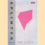 Splinter
Ewa Lipska
&euro;&nbsp;15,00