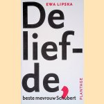 De liefde, beste mevrouw Schubert
Ewa Lipska
&euro;&nbsp;17,50