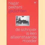 De schrijver is een alleenstaande moeder: gedichten
Hagar Peeters
&euro;&nbsp;8,00