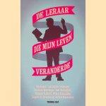 De leraar die mijn leven veranderde door Johan Goossens