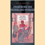 Zwartboek van Nederland overzee: Wat iedere Nederlander moet weten door Ewald Vanvugt