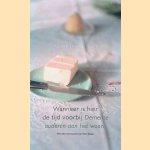 Wanneer is hier de tijd voorbij: demente ouderen aan het woord door Ingrid H. Delft