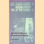 Gepasseerd station: Teloorgang van een utopie 1990-1991 door Dani&egrave;le Sallenave