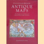 Country Life book of antique maps: An introduction to the history of maps and how to appreciate them door Jontahan Potter