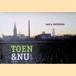 Toen & nu Utrecht, deel drie door Paula Swieringa