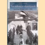 Van Adelborst Tot Schout-Bij-Nacht: Jacob Jan Dikkers (1883-1968)
A. J. Dikkers
&euro;&nbsp;8,00