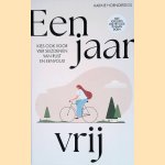 Een jaar vrij: vier seizoenen van rust en eenvoud door Karine Hoenderdos