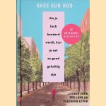 Als je toch honderd wordt, kun je net zo goed gelukkig zijn: lessen voor een lang en plezierig leven
Rhee Kun Hoo
&euro;&nbsp;12,50