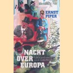 Nacht over Europa: cultuurgeschiedenis van de Eerste Wereldoorlog door Ernst Piper