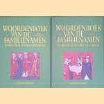 Verklarend woordenboek van de familienamen in Belgi&euml; en Noord-Frankrijk: A-K + L-Z (2 delen) door F. Debrabandere