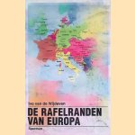 De rafelranden van Europa door Ivo van de Wijdeven
