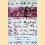 The Letters of C.P.E. Bach door Carl Philipp Emanuel Bach