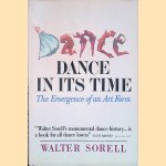 Dance in Its Time door Walter Sorell
