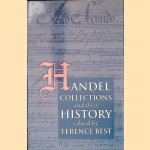 Handel Collections and Their History door Terence Best