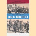 Hitlers broedervolk: de Nederlandse bijdrage aan de kolonisatiepolitiek van de nazi's in Oost-Europa door Geraldien von Frijtag Drabbe K&uuml;nzel