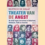 Theater van de angst: de strijd tegen terrorisme in Nederland, Duitsland, Itali&euml; en Amerika
Beatrice de Graaf
&euro;&nbsp;12,50