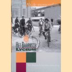 Als de morgenglans: Het Baarnsch Lyceum 1919-2004 door Frits Booy