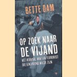 Op zoek naar de vijand: Het verhaal van een terrorist die een vriend wilde zijn
Bette Dam
&euro;&nbsp;8,00