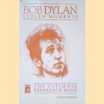 Bob Dylan: Stolen Moments: The Unlimited Reference Book *SIGNED*
Clinton Heylin
&euro;&nbsp;20,00