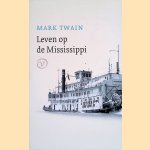 Leven op de Mississippi door Mark Twain