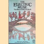 The Electric Muse: The Story of Folk Into Rock door Dave Laing