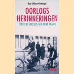 Oorlogsherinneringen: Door de stiefzus van Anne Frank door Eva Schloss-Geiringer