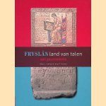 Frysl&acirc;n: land van talen: een geschiedenis door Reitze J. Jonkman e.a.