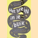Het brein in je buik: de enorme invloed van je darmbacteri&euml;n op je gewicht, je humeur & je gezondheid door Justin Sonnenburg e.a.