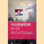 Vuurwerk in de rechtszaal door Emo Bos