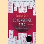 De hongerige stad: hoe voedsel ons leven vormt
Carolyn Steel
&euro;&nbsp;10,00