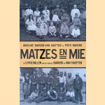 Matzes en mie: De lotgevallen van de families Barend en van Haeften door Marijke Barend-van Haeften e.a.