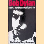 Bob Dylan: From a Hard Rain to a Slow Train
Tim Dowley e.a.
&euro;&nbsp;15,00