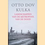 Landschappen van de metropool van de dood: Over de grenzen van herinnering en voorstellingskracht door Otto Dov Kulka