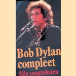 Bob Dylan Compleet: Alle Songteksten
Bob Dylan
&euro;&nbsp;15,00