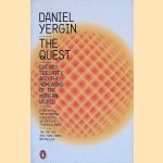 The Quest: Energy, Security and the Remaking of the Modern World door Daniel Yergin