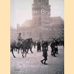 Bastion Bruges: Occupied Bruges in the First World War door Sophie De Schaepdrijver