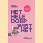 Het hele dorp wist het door Rinke Verkerk
