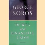 De weg uit de financi&euml;le crisis door George Soros