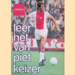 Leer het van Piet Keizer door Wil van der Smagt