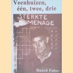 Veenhuizen, &eacute;&eacute;n, twee, drie door Ruurd Faber